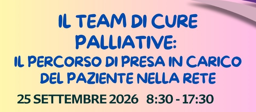 Clicca per accedere all'articolo Evento ECM: IL TEAM DELLE CURE PALLIATIVE
